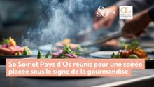 So Soir et Pays d’Oc réunis pour une soirée placée sous le signe de la gourmandise