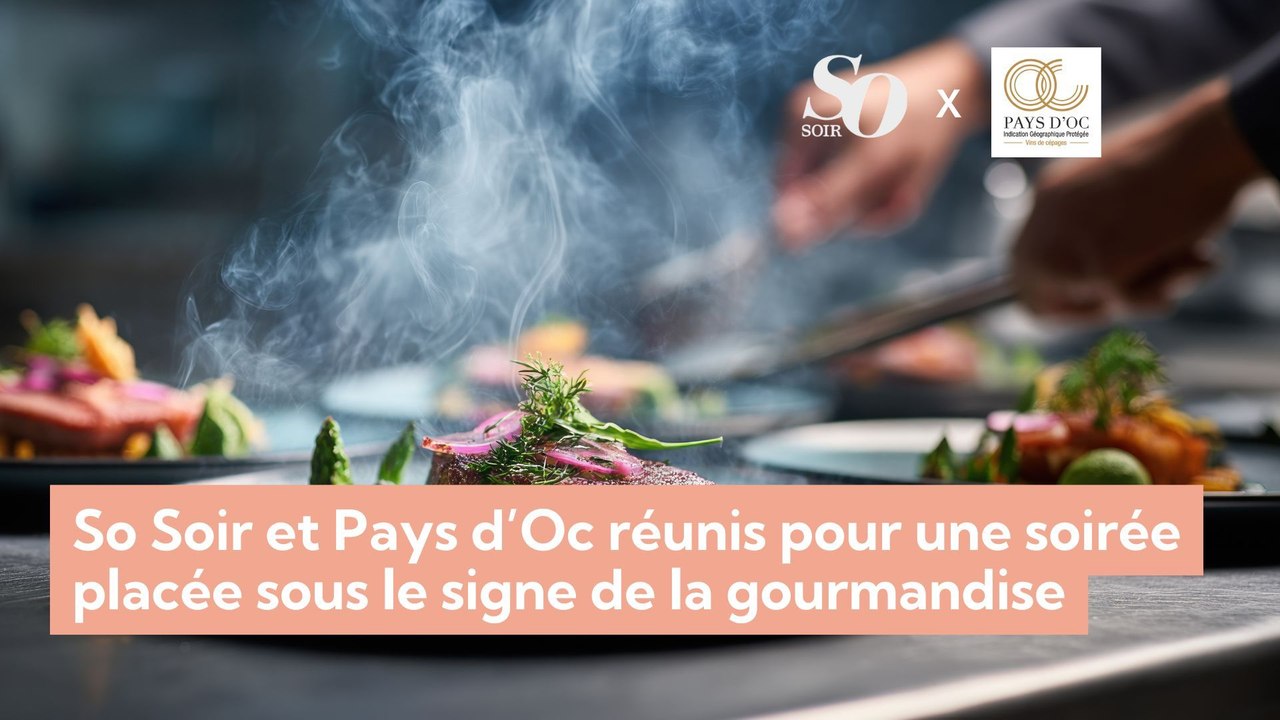 So Soir et Pays d’Oc réunis pour une soirée placée sous le signe de la gourmandise