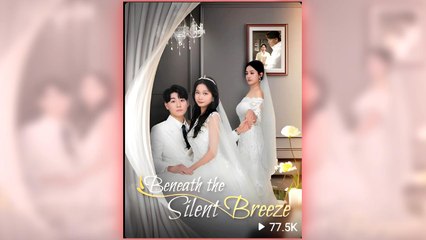 Beneath the Silent Breeze full short drama