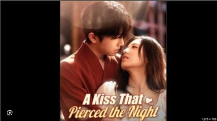 A Kiss That Pierced The Night – Full HD Movie | English Sub