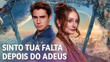 Sinto Tua Falta Depois do Adeus (Dublado) Filme Completo