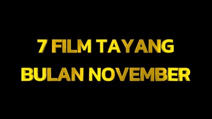 WAJIB TONTON! 7 Film Paling Dinanti yang Siap Guncang Bioskop November 2025!