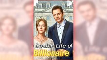 The Double Life Of My Billionaire Wife full short drama