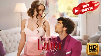 Tempting Luna Identity – Full HD Movie 2025 [EngSub]