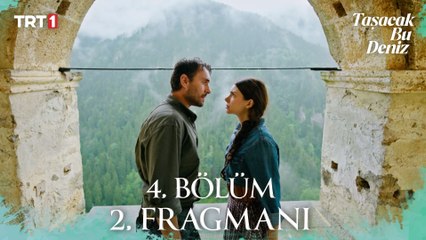 Taşacak Bu Deniz 4. Bölüm 2. Fragmanı @trt1