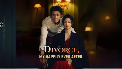 Divorce, My Happily Ever After Engsub Full HD