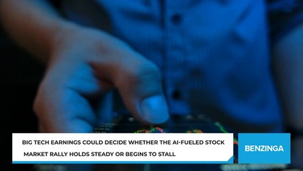 Big Tech Earnings Could Decide Whether The AI-Fueled Stock Market Rally Holds Steady Or Begins To Stall