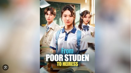 From Poor Student To Heiress – FULL HD MOVIE [Eng Sub]