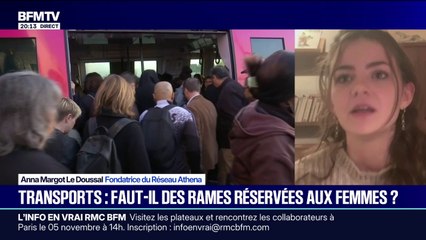 Faut-il réserver des rames aux femmes dans les transports en commun? "Les femmes ont peur à l'heure actuelle", déclare Anna Margot Le Doussal, fondatrice du Réseau Athena