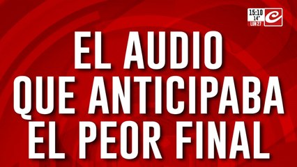 Brutal femicidio en Misiones: el audio que anticipa el peor final