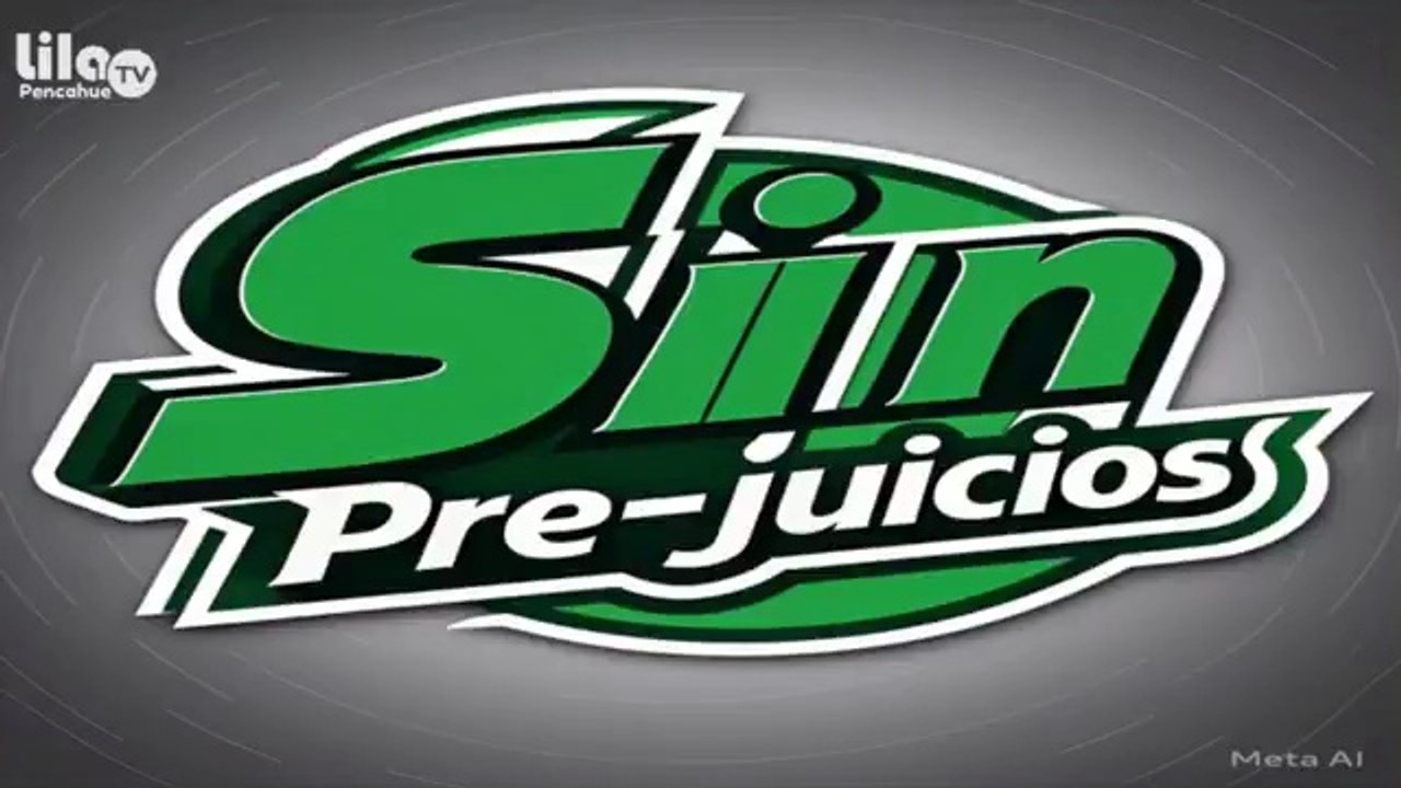 Señal en Vivo Lila Tv SIN PREJUICIOS 24-10-2025