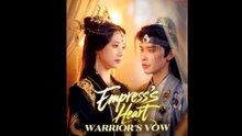 Empress's Heart Warrior's Vow Full Episode