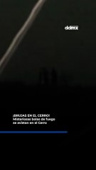 ¡BRUJAS EN EL CERRO! Misteriosas bolas de fuego se avistan en el Cerro de las Tres Cruces