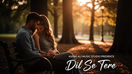 Dil Se Tere - Asfar Ali Music Studio - Romantic Love Song 2025 - Heart Touching Bollywood Melody