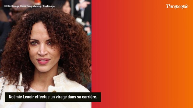 C’est ce qui me motive : Le nouveau métier de Noémie Lenoir, très loin des podiums de défilés