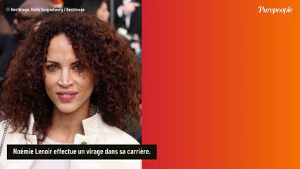 "C’est ce qui me motive" : Le nouveau métier de Noémie Lenoir, très loin des podiums de défilés