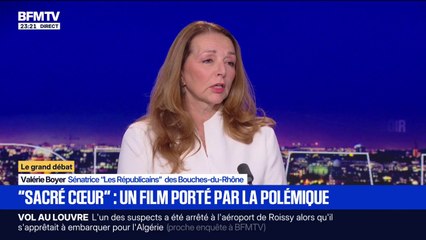 Film "Sacré Cœur": "J'ai trouvé absolument ridicule le fait qu'on interdise ce film", déclare Valérie Boyer, sénatrice LR des Bouches-du-Rhône
