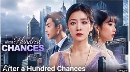 After A Hundred Chances Chinese Drama - English Sub