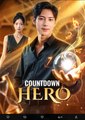 Countdown Hero (DUBBED) Chinese Drama - English Sub