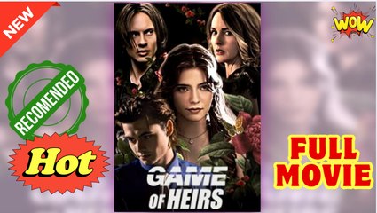 Game of Heirs Full Movie HD - Drama ShortFilms Hot - Video Dailymotion
