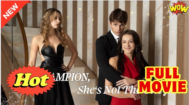 Champion She's Not The One - Full Movie HD - Drama ShortFilms Hot - Video Dailymotion