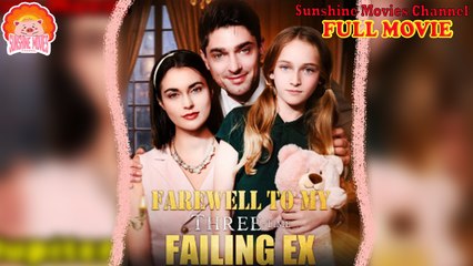 💖Farewell To My Three Time Falling Ex #Full 🐽 Top Movie 2025 - Sunshine Movies Channel