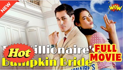 The Billionaire's Bumpkin Bride - Full Movie HD - Drama ShortFilms Hot - Video Dailymotion