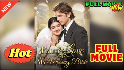 Fall In Love With My Missing Bride - Full Movie HD - Drama ShortFilms Hot - Video Dailymotion