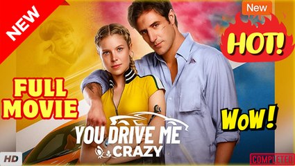 ♥️🌟 You Drive Me Crazy #FullMovie2025