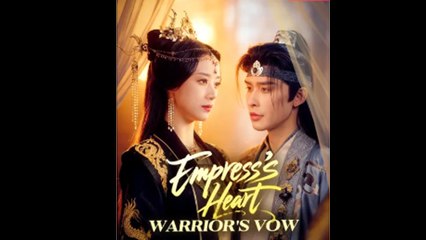 Empress's Heart Warrior's Vow Full Episode - Full Movie
