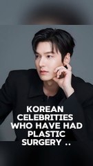 Korean celebrities who have had plastic surgery