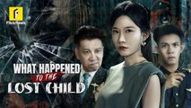Lost Child. Hidden Plot What Happened to the Lost Child