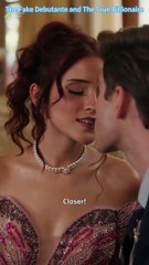 The Fake Debutante and the True Billionaire – Full HD Movie