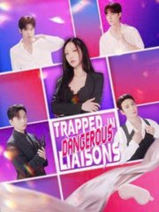 Trapped In Dangerous Liaisons Full Episode