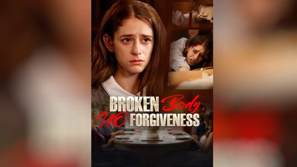 Broken Body, No Forgiveness  - Full