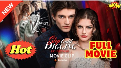 Stop Gold Digging Ex Fiance! - Full