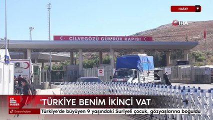 Hatay'da Suriyeli çocuk 'Türkiye benim ikinci vatanım' sözleriyle ülkesine döndü