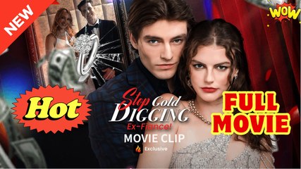 Stop Gold Digging Ex Fiance! - Full