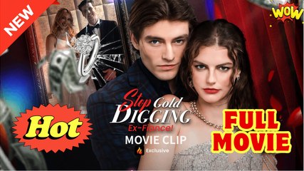 Stop Gold Digging Ex Fiance! - Full