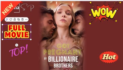 Got Pregnant By Brothers Billionaire