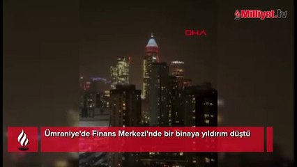 Ümraniye'de Finans Merkezi'nde bir binaya yıldırım düştü