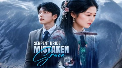 Serpent Bride Mistaken Grace