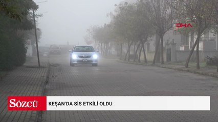 Keşan’da sis etkili oldu