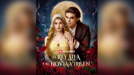 El Rey Alfa Y Su Novia Virgen