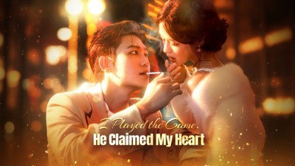 I Played The Game, He Claimed My Heart (2025) - FULL [Eng Sub]