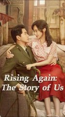 rising again the story of us chinese drama