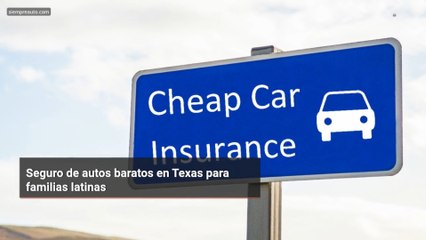 Seguro de autos baratos en Texas para familias latinas