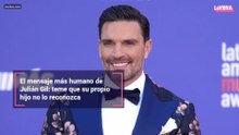 El mensaje más humano de Julián Gil: teme que su propio hijo no lo reconozca