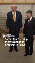 ‘Great Man’: Trump Meets Japanese Emperor in Tokyo