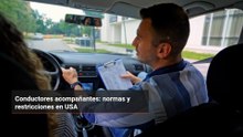 Conductores acompañantes: normas y restricciones en USA